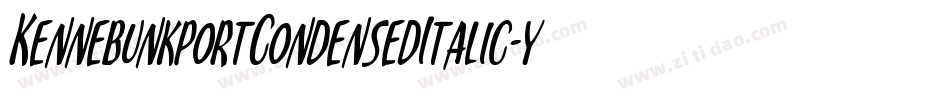 KennebunkportCondensedItalic-y9zV字体转换 KennebunkportCondensedItalic-y9zV字体转换