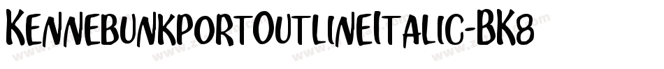 KennebunkportOutlineItalic-BK8w字体转换
