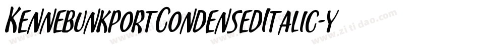 KennebunkportCondensedItalic-y9zV字体转换 KennebunkportCondensedItalic-y9zV字体转换