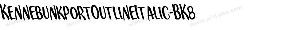 KennebunkportOutlineItalic-BK8w字体转换