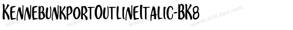 KennebunkportOutlineItalic-BK8w字体转换