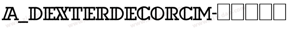 a_DexterDecorCm字体转换