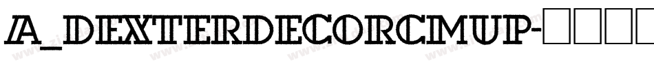 a_DexterDecorCmUp字体转换