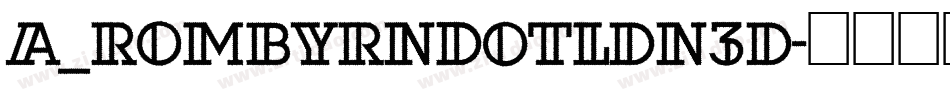 a_RombyRndOtlDn3D字体转换