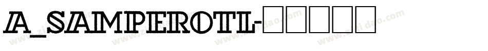 a_SamperOtl字体转换