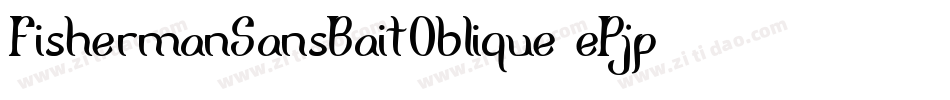 FishermanSansBaitOblique-ePjp字体转换