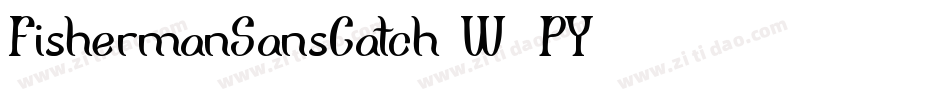 FishermanSansCatch-W9PY字体转换