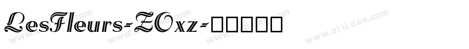 LesFleurs-ZOxz字体转换