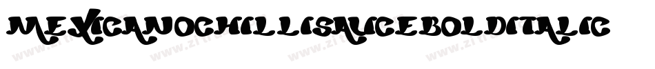 MexicanoChilliSauceBoldItalic-8Xz0字体转换