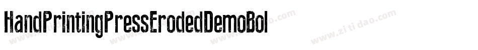 HandPrintingPressErodedDemoBold-o5WA字体转换 HandPrintingPressErodedDemoBold-o5WA字体转换