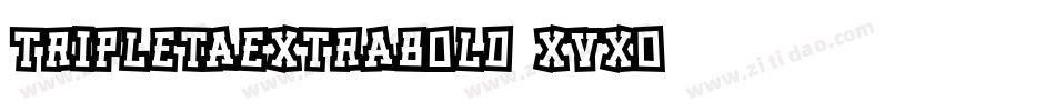 TripletaExtrabold-xVx0字体转换