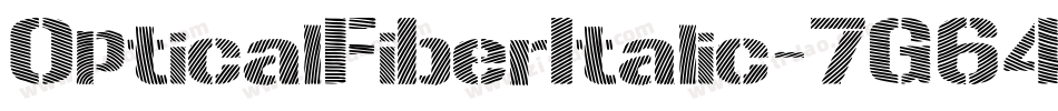 OpticalFiberItalic-7G64字体转换