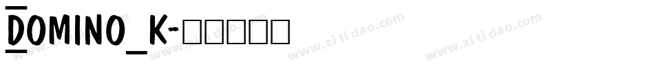 Domino_k字体转换
