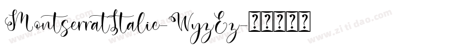 MontserratItalic-WyzEz字体转换