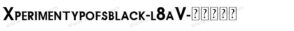 Xperimentypofsblack-l8aV字体转换
