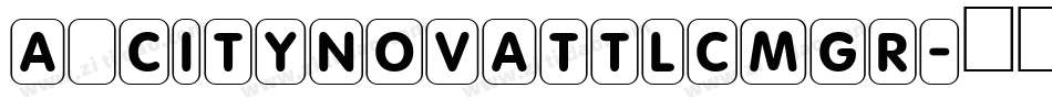 a_CityNovaTtlCmGr字体转换