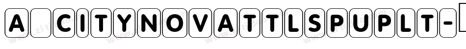 a_CityNovaTtlSpUpLt字体转换