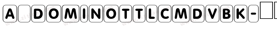 a_DomInoTtlCmDvBk字体转换
