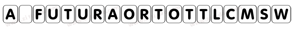 a_FuturaOrtoTtlCmSwOtl字体转换