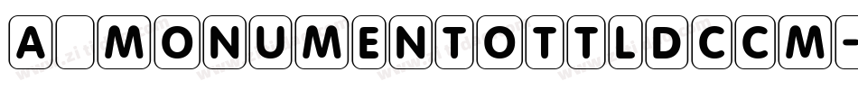 a_MonumentoTtlDcCm字体转换