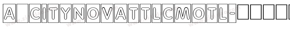 a_CityNovaTtlCmOtl字体转换