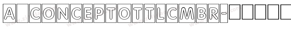 a_ConceptoTtlCmBr字体转换