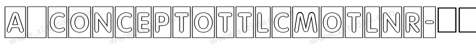 a_ConceptoTtlCmOtlNr字体转换