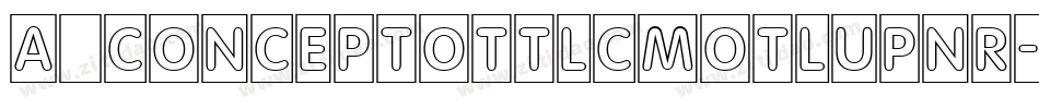 a_ConceptoTtlCmOtlUpNr字体转换