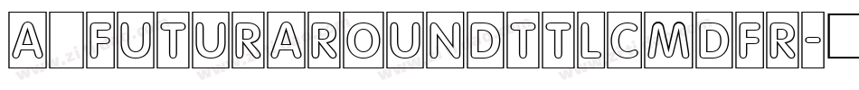 a_FuturaRoundTtlCmDFr字体转换