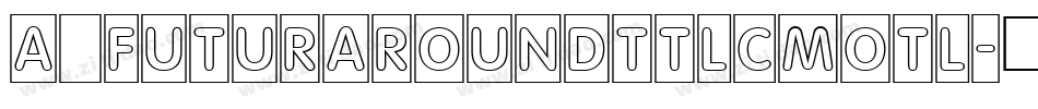 a_FuturaRoundTtlCmOtl字体转换