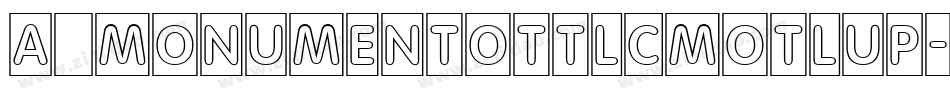 a_MonumentoTtlCmOtlUp字体转换