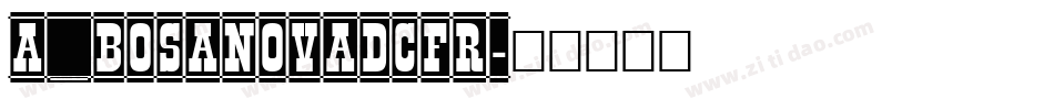 a_BosaNovaDcFr字体转换