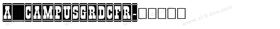 a_CampusGrDcFr字体转换