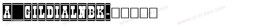a_GildiaLnBk字体转换