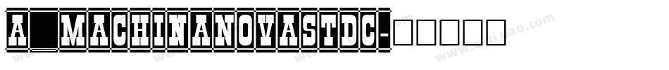 a_MachinaNovaStDc字体转换