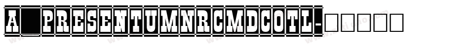 a_PresentumNrCmDcOtl字体转换
