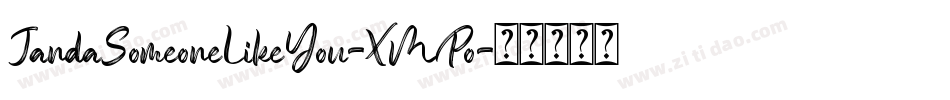 JandaSomeoneLikeYou-XMPo字体转换