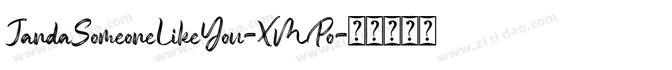 JandaSomeoneLikeYou-XMPo字体转换