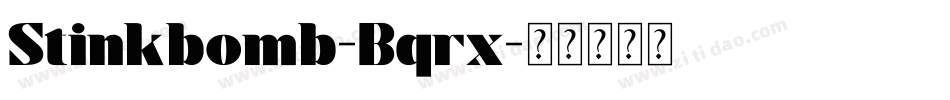 Stinkbomb-Bqrx字体转换