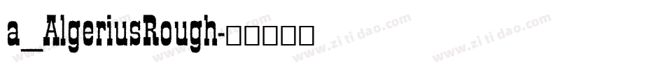 a_AlgeriusRough字体转换
