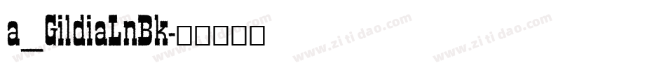 a_GildiaLnBk字体转换
