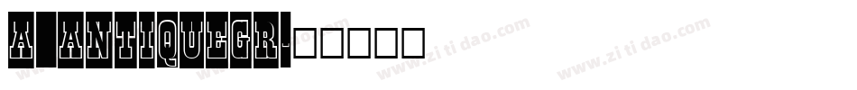 a_AntiqueGr字体转换