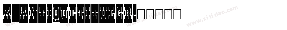 a_AntiqueTitulGr字体转换