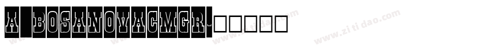a_BosaNovaCmGr字体转换