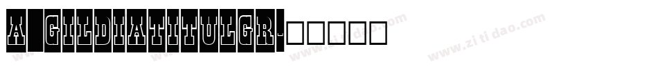 a_GildiaTitulGr字体转换