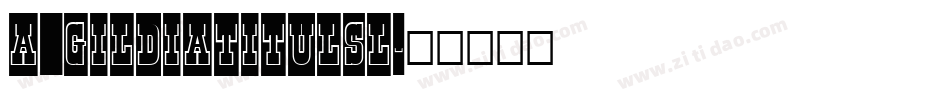 a_GildiaTitulSl字体转换