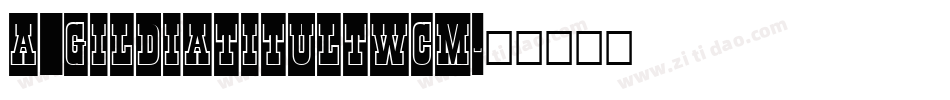 a_GildiaTitulTwCm字体转换