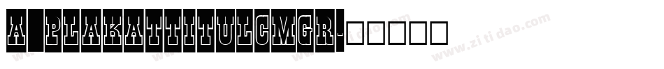a_PlakatTitulCmGr字体转换