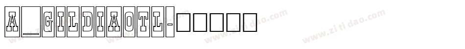 a_GildiaOtl字体转换