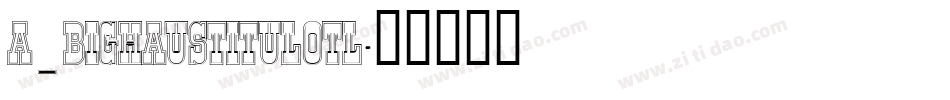 a_BighausTitulOtl字体转换